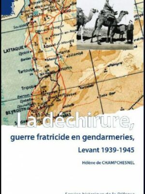 Mockup - La déchirure, Guerre fratricide en gendarmeries, Levant 1939-1945