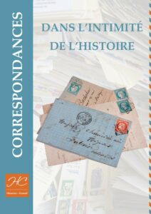 Flyer Correspondances dans l'intimité de l'histoire - Histoire de vos collections, archives ou correspondances